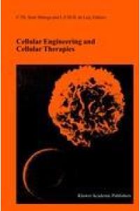 Cellular Engineering and Cellular Therapies  - Proceedings of the Twenty-Seventh International Symposium on Blood Transfusion, Groningen, Organized by the Sanquin Division Blood Bank North-East, Groningen