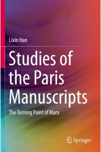 Studies of the Paris Manuscripts  - The Turning Point of Marx