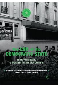 The End of the Democratic State  - Nicos Poulantzas, a Marxism for the 21st Century