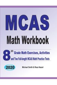 MCAS Math Workbook  - 8th Grade Math Exercises, Activities, and Two Full-Length MCAS Math Practice Tests