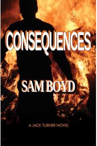 Consequences  - A Jack Turner Novel