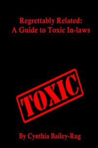 Regrettably Related  - A Guide to Toxic In-laws