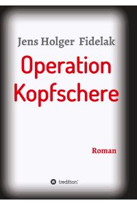 Operation Kopfschere  - Roman