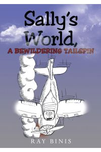 Sally's World, A Bewildering tailspin