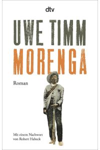 Morenga  - Roman - Mit einem Nachwort von Robert Habeck
