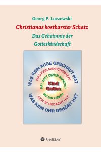 Christianas kostbarster Schatz  - Das Geheimnis der Gotteskindschaft