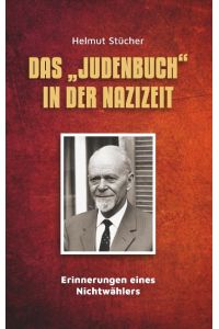 Das Judenbuch in der Nazizeit  - Erinnerungen eines Nichtwählers