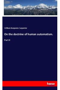 On the doctrine of human automatism.   - Part II