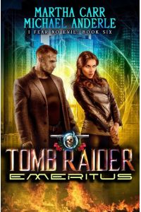 Tomb Raider Emeritus  - An Urban Fantasy Action Adventure