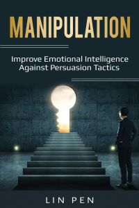 Manipulation  - Improve Emotional Intelligence Against Persuasion Tactics