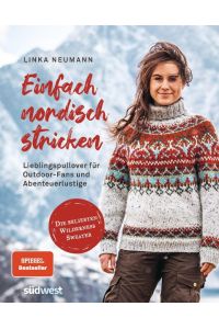 Einfach nordisch stricken  - Lieblingspullover für Outdoor-Fans und Abenteuerlustige - Die beliebten Wilderness Sweater  -