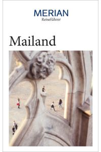 MERIAN Reiseführer Mailand  - Mit Extra-Karte zum Herausnehmen
