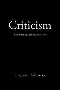 Criticism  - Ramblings by the Common Man