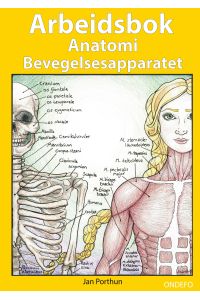 Arbeidsbok Anatomi Bevegelsesapparatet  - For studenter som studerer helsefag, medisin eller idrett.