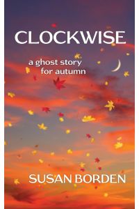 Clockwise  - A Ghost Story for Autumn