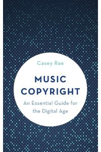 Music Copyright  - An Essential Guide for the Digital Age