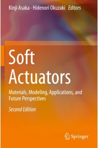 Soft Actuators  - Materials, Modeling, Applications, and Future Perspectives