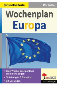 Wochenplan Europa  - Systematisch Europa erfahren in der Grundschule