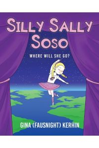 Silly Sally Soso  - Where will she go?