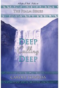 Deep Calling Deep  - A Psalm of Faith - Psalm 42