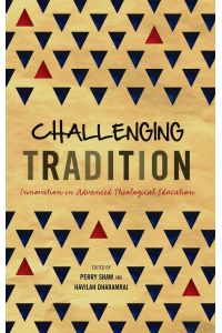 Challenging Tradition  - Innovation in Advanced Theological Education