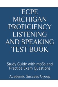 ECPE Michigan Proficiency Listening and Speaking Test Book  - Study Guide with mp3s and Practice Exam Questions