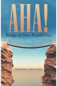 Aha!  - Bridge to New Possibilities