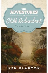 Adventures of Glibb Redundant  - The Shortcut