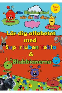 Lär dig alfabetet med Supertuben Tekla & Blubbianerna  - Vi övar alfabetet, bokstäver och finmotorik
