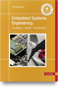 Embedded Systems Engineering  - Grundlagen - Technik - Anwendungen