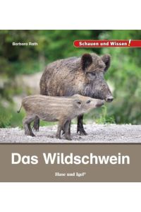 Das Wildschwein  - Schauen und Wissen!