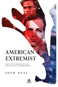 American Extremist  - The Psychology of Political Extremism (2nd edition) - Imperium Press