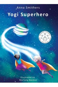 Yogi Superhero  - A Children's book about yoga, mindfulness and managing busy mind and negative emotions
