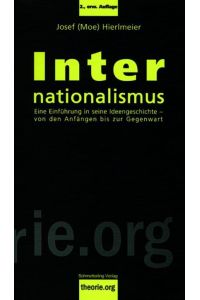 Internationalismus  - Eine Einführung in seine Ideengeschichte - von den Anfängen bis zur Gegenwart