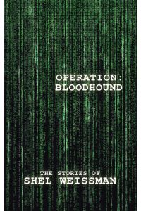 Operation  - Bloodhound: The Stories of Shel Weissman