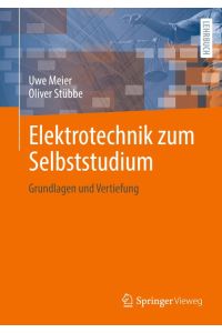 Elektrotechnik zum Selbststudium  - Grundlagen und Vertiefung