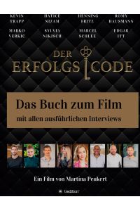 DER ERFOLGSCODE  - Das Buch zum Film mit allen Interviews
