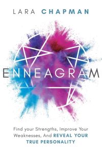 Enneagram  - Find your Strengths, Improve Your Weaknesses, And Reveal Your True Personality