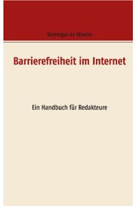 Barrierefreiheit im Internet  - Ein Handbuch für Redakteure