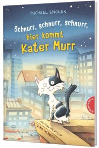 Schnurr, schnurr, schnurr, hier kommt Kater Murr  - Lustiges Katzen-Kinderbuch