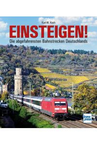 Einsteigen!  - Die abgefahrensten Bahnstrecken Deutschlands