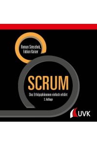 SCRUM  - Das Erfolgsphänomen einfach erklärt