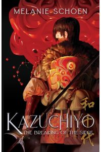 KAZUCHIYO  - The Breaking of the Siege