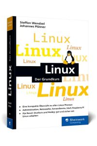 Linux  - Der kompakte Grundkurs. So lernen Sie das Linux-System grundlegend kennen