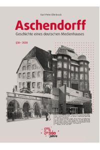 Aschendorff - Geschichte eines deutschen Medienhauses  - 1720-2020