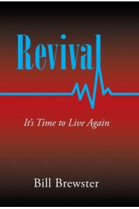 Revival  - It's Time to Live Again