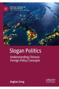 Slogan Politics  - Understanding Chinese Foreign Policy Concepts