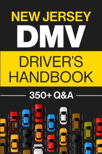 New Jersey DMV Driver's Handbook  - Practice for the New Jersey Permit Test with 350+ Driving Questions and Answers