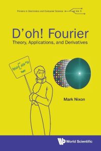 D'oh! Fourier  - Theory, Applications, and Derivatives