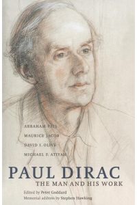 Paul Dirac  - The Man and His Work